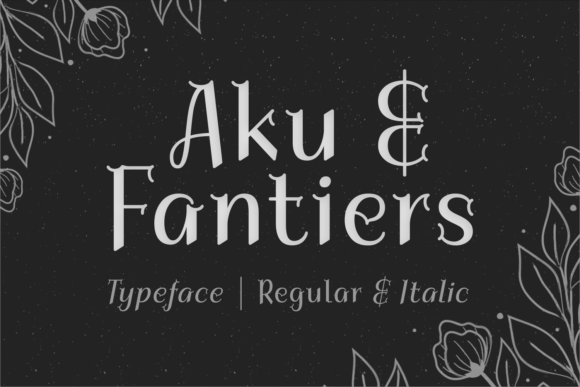Aku Fantiers: The Display Font That Elevates Your Campaigns