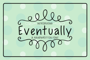 Eventually: A Modern Display Font for Digital Projects